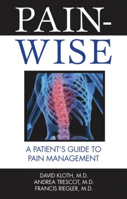 M.D. Francis Riegler, M.D. Andrea Trescot, M.D. David Kloth - Pain-Wise, E-bok. Tillgänglighet: Lägg i varukorg