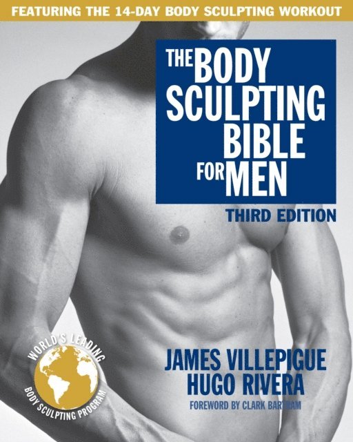 Hugo Rivera, James Villepigue - Body Sculpting Bible for Men, Third Edition, E-bok