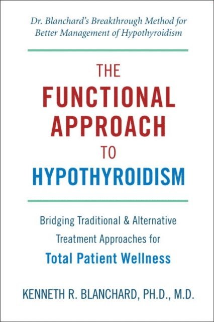 Kenneth Blanchard - Functional Approach to Hypothyroidism, E-bok