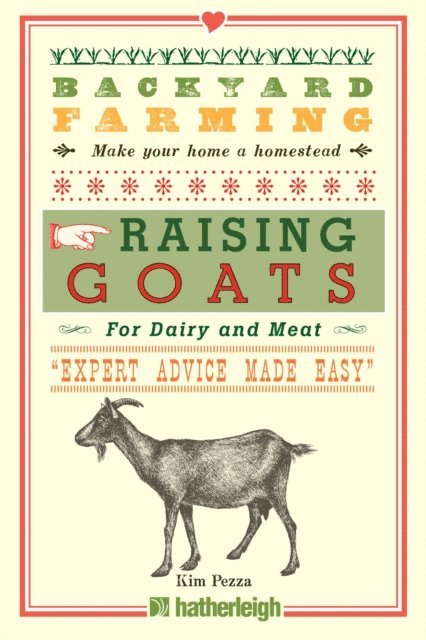 Kim Pezza - Backyard Farming: Raising Goats, E-bok
