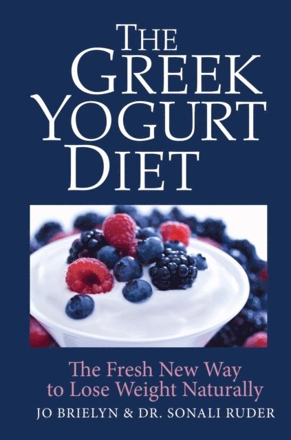 Dr. Sonali Ruder, Jo Brielyn - Greek Yogurt Diet, E-bok
