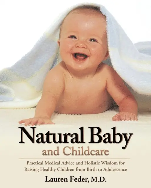 M.D. Lauren Feder - Natural Baby and Childcare, E-bok. Tillgänglighet: Lägg i varukorg