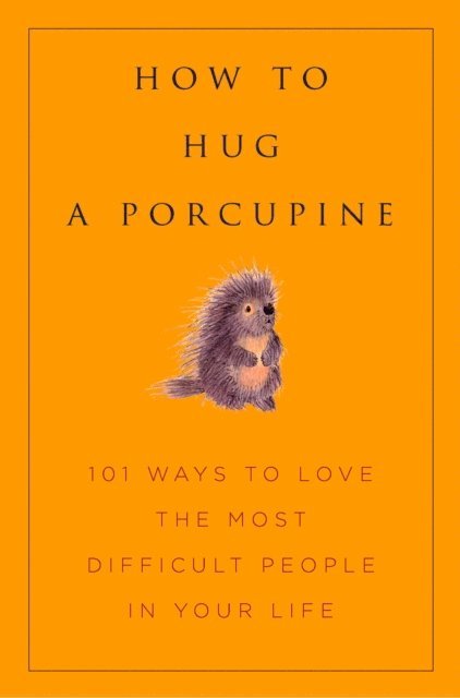 June Eding - How to Hug a Porcupine, E-bok