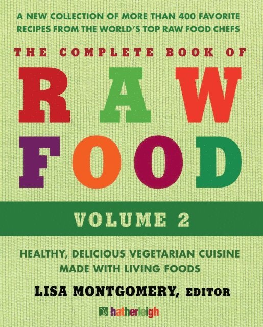 Lisa Montgomery - Complete Book of Raw Food, Volume 2, E-bok. Tillgänglighet: Lägg i varukorg
