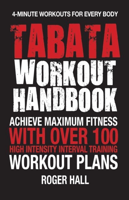 Roger Hall - Tabata Workout Handbook, E-bok