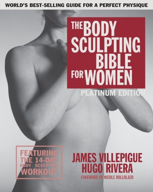 Hugo Rivera, James Villepigue - Body Sculpting Bible for Women, Fourth Edition, E-bok