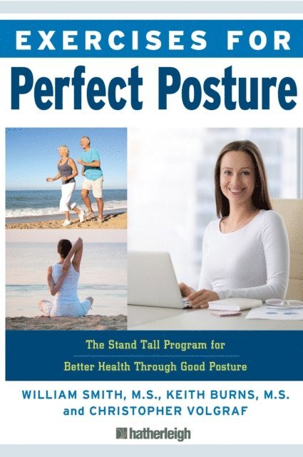 Christopher Volgraf, Keith Burns, William Smith - Exercises for Perfect Posture, E-bok
