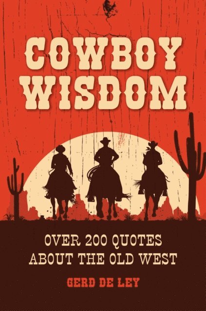 Gerd De Ley - Cowboy Wisdom, E-bok