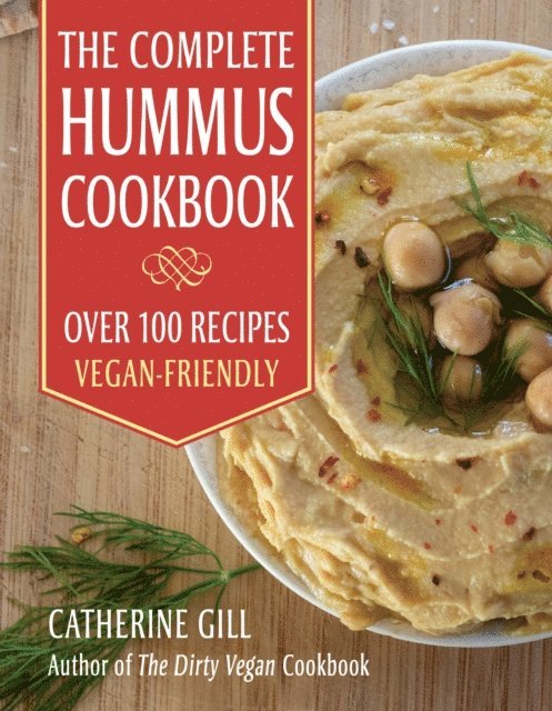 Catherine Gill - Complete Hummus Cookbook, E-bok. Tillgänglighet: Lägg i varukorg