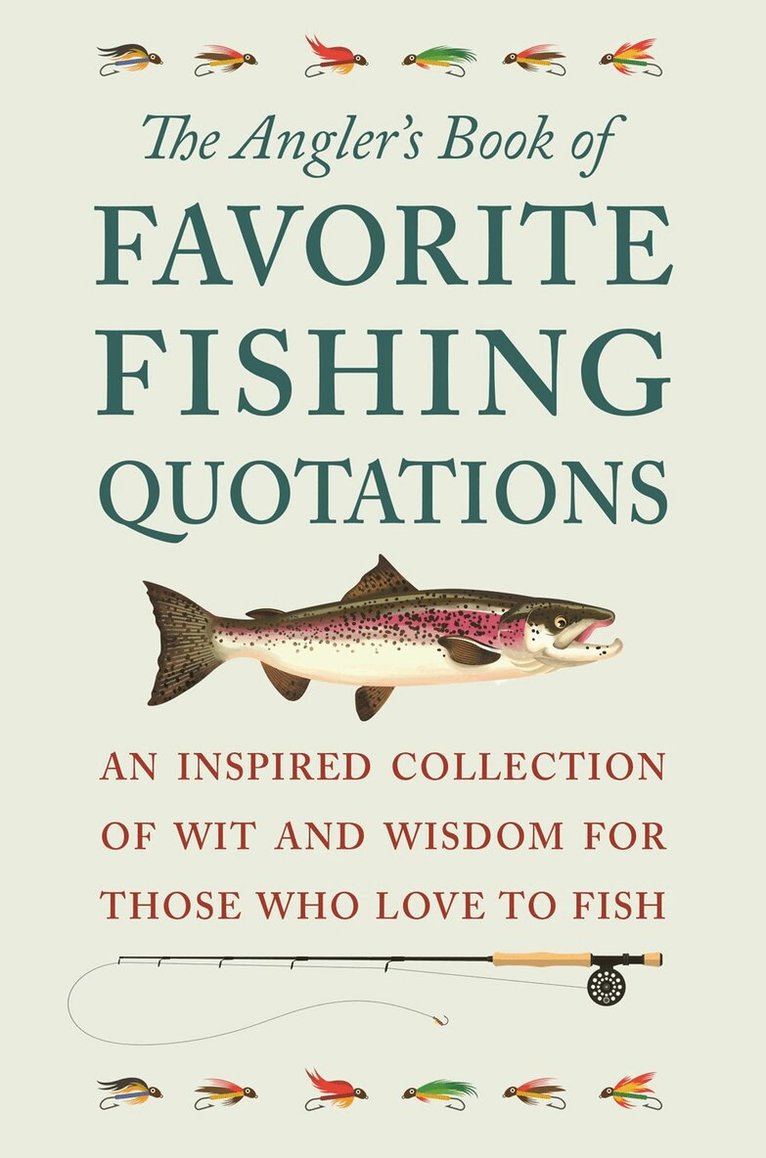 Jackie Corley - Angler's Book of Favorite Fishing Quotations, Inbunden