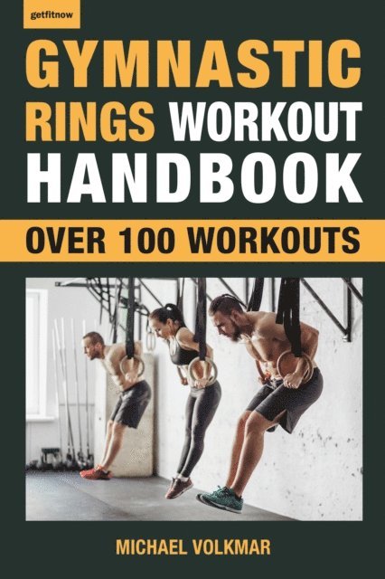Michael Volkmar - Gymnastic Rings Workout Handbook, E-bok