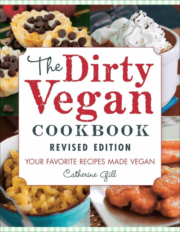 Catherine Gill - Dirty Vegan Cookbook, Revised Edition, Häftad. Tillgänglighet: Lägg i varukorg