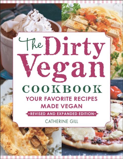 Catherine Gill - Dirty Vegan Cookbook, Revised Edition, E-bok. Tillgänglighet: Lägg i varukorg