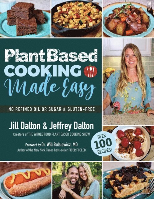 Jeffrey Dalton, Jill Dalton - Plant Based Cooking Made Easy, E-bok