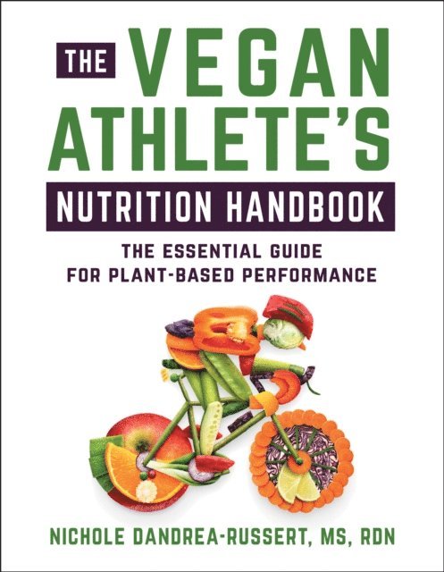 RDN Nichole Dandrea-Russert - Vegan Athlete's Nutrition Handbook, E-bok