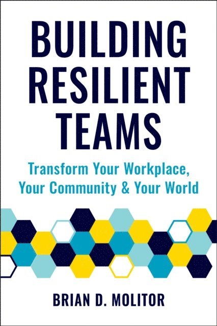 Brian Molitor - Building Resilient Teams, E-bok