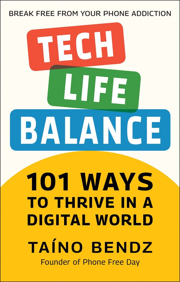 Taino Bendz - Tech-Life Balance, Inbunden