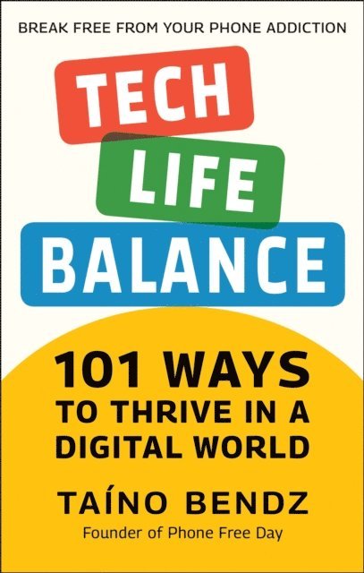 Taino Bendz - Tech-Life Balance, E-bok