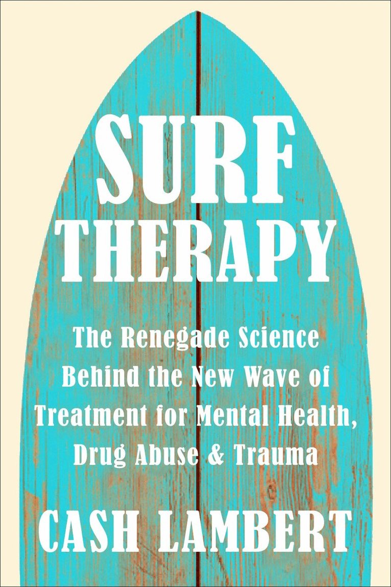 Cash Lambert - Surf Therapy, Häftad. Tillgänglighet: Lägg i varukorg