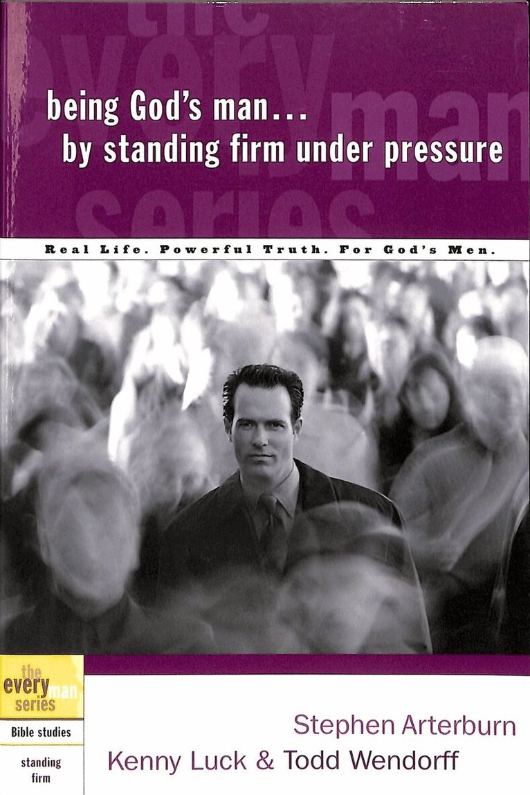 Being God's Man by Standing Firm Under Pressure
