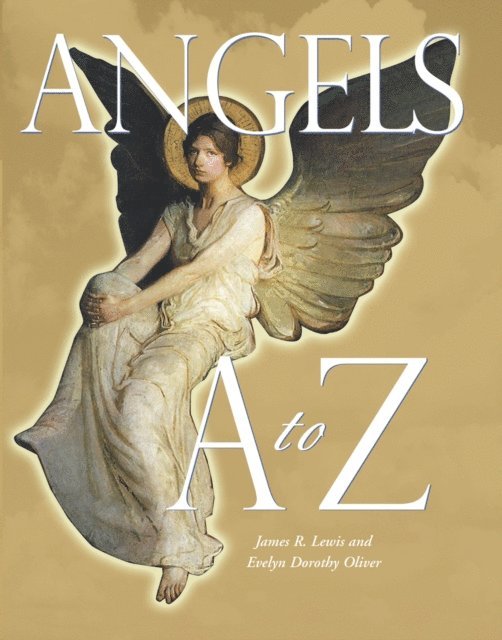James R Lewis, Evelyn Dorothy Oliver - Angels A to Z, E-bok