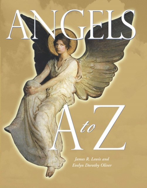 James R Lewis, Evelyn Dorothy Oliver - Angels A to Z, E-bok