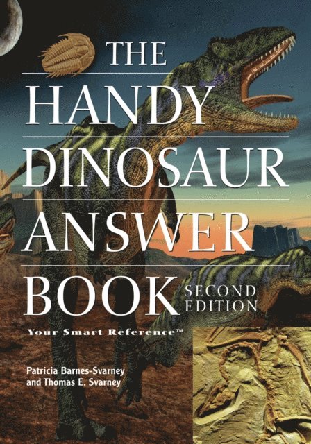 Thomas E Svarney, Patricia Barnes-Svarney - Handy Dinosaur Answer Book, E-bok