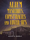 Alien Mysteries, Conspiracies And Cover-ups