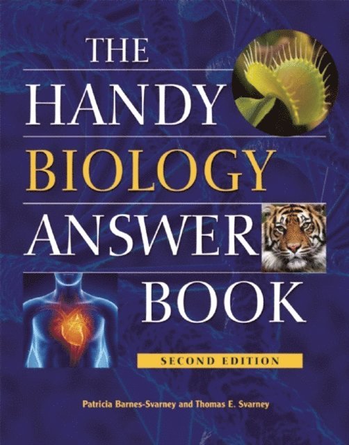 Thomas E. Svarney, Patricia Barnes-Svarney - Handy Biology Answer Book, E-bok