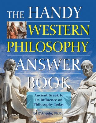 Ed D'Angelo - The Handy Western Philosophy Answer Book, Häftad