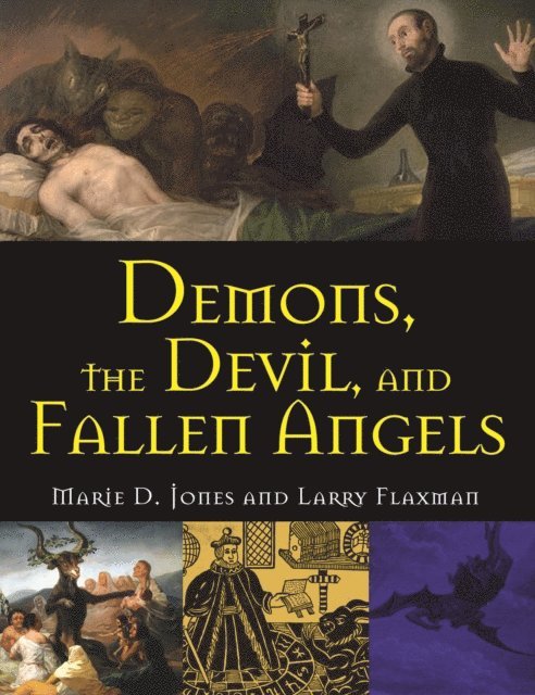 Larry Flaxman, Marie D. Jones - Demons, the Devil, and Fallen Angels, E-bok
