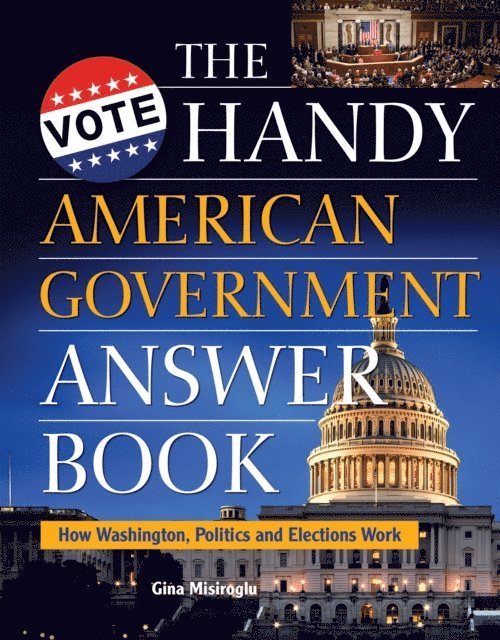 Gina Misiroglu - Handy American Government Answer Book, E-bok