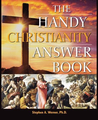 Stephen A Werner - Handy Christianity Answer Book, Häftad. Tillgänglighet: Lägg i varukorg