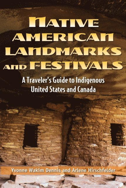 Arlene Hirschfelder, Yvonne Wakim Dennis - Native American Landmarks and Festivals, E-bok