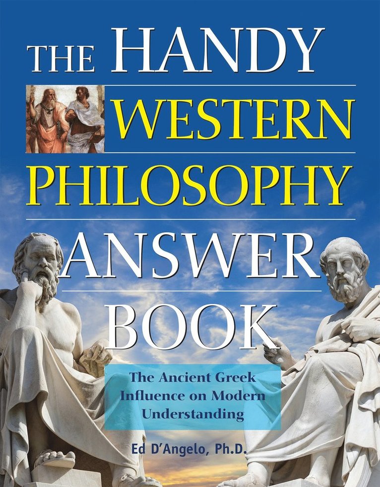 Ed D'Angelo - Handy Western Philosophy Answer Book, Inbunden