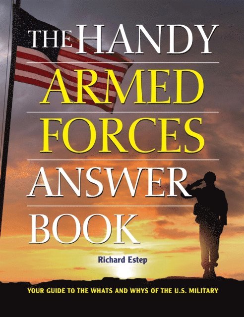 Richard Estep - Handy Armed Forces Answer Book, E-bok