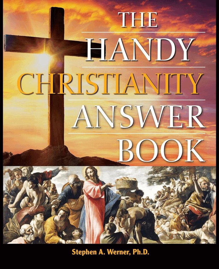 Stephen A. Werner - Handy Christianity Answer Book, Inbunden. Tillgänglighet: Lägg i varukorg