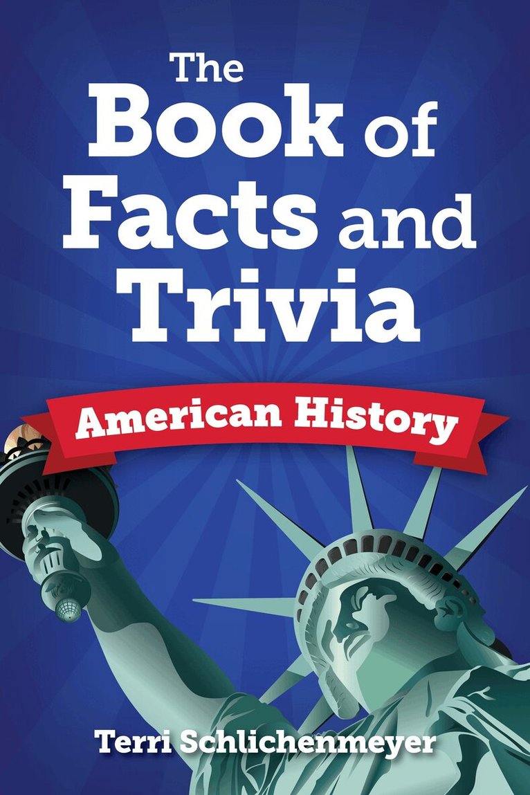 Terri Schlichenmeyer - Big Book of American History Facts, Häftad
