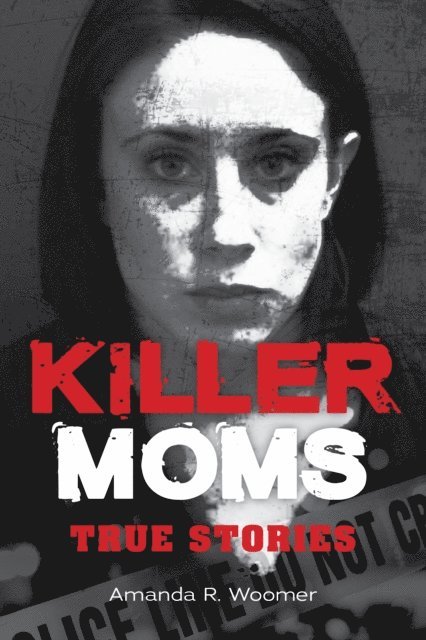Amanda R. Woomer - Killer Moms, E-bok