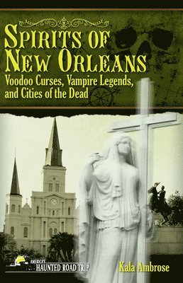 Kala Ambrose - Spirits of New Orleans, Häftad. Tillgänglighet: Tillfälligt slut