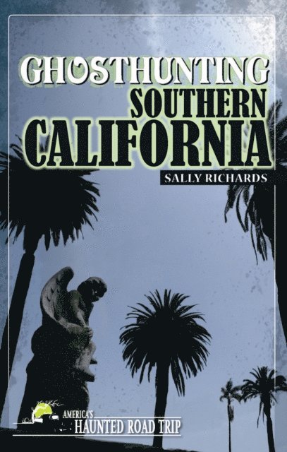 Sally Richards - Ghosthunting Southern California, E-bok