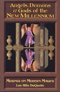 Angels, Demons &; Gods of New Millenium