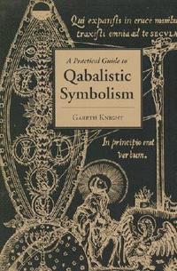 Practical Guide to Qabalistic Symbolism