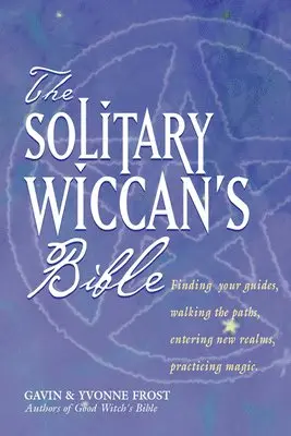 Gavin Frost, Yvonne Frost - Solitary Wiccan'S Bible, Häftad. Tillgänglighet: Tillfälligt slut