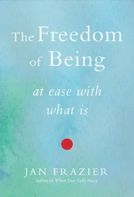 Jan Frazier - Freedom of Being, Häftad. Tillgänglighet: Lägg i varukorg