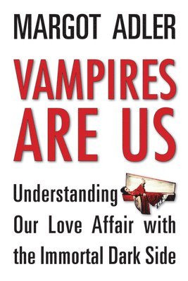 Margot Adler - Vampires are Us, Häftad