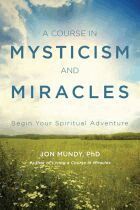 Jon Mundy - Course in Mysticism and Miracles, Häftad