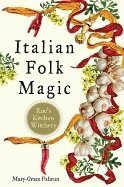 Mary-Grace Fahrun - Italian Folk Magic, Häftad