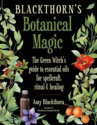 Amy Blackthorn - Blackthorn's Botanical Magic, Häftad