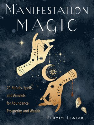 Elhoim Leafar - Manifestation Magic, Häftad